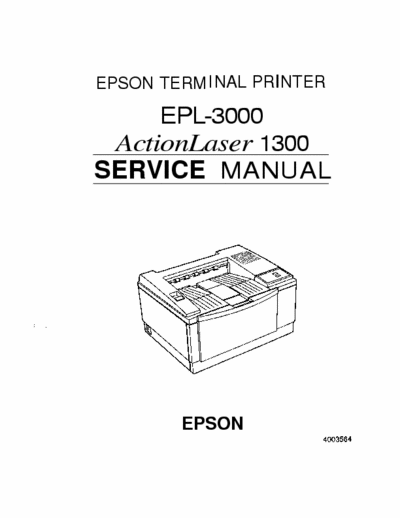 Epson EPL-3000 EPSON TERMINAL PRINTER
EPL-3000
ActionLaser 1300
SERVICE MANUAL